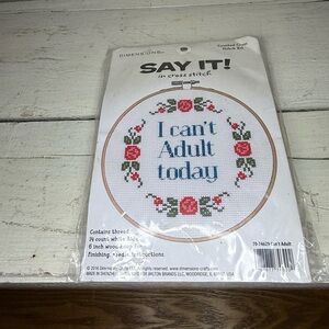 NIP Dimensions/Say It! Counted Cross Stitch Kit 6" Round-Can't Adult 70-74629
